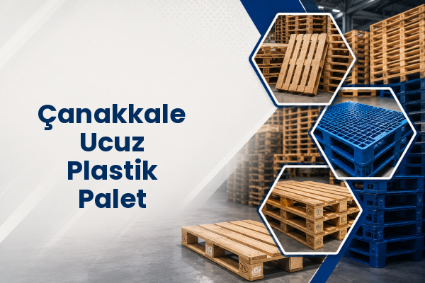 Çanakkale Ucuz Plastik Palet 