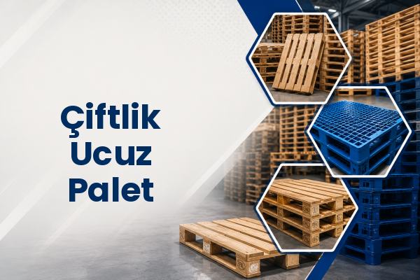 Çiftlik Ucuz Palet 