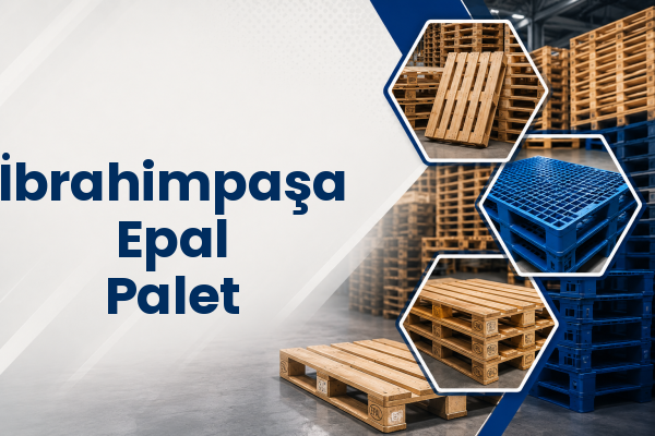 İbrahimpaşa Epal Palet 