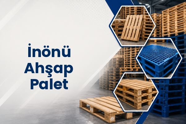 İnönü Ahşap Palet 
