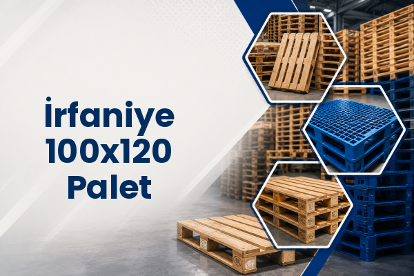 İrfaniye 100x120 Palet 