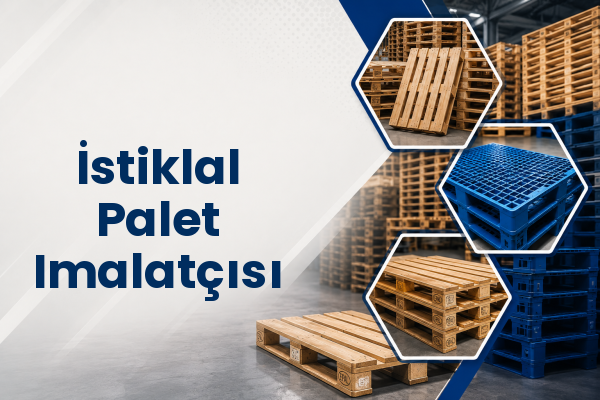 İstiklal Palet Imalatçısı 