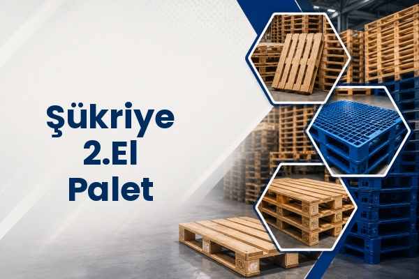 Şükriye 2.El Palet 