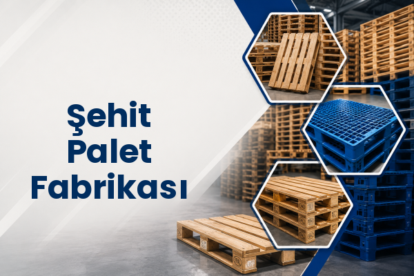 Şehit Palet Fabrikası 