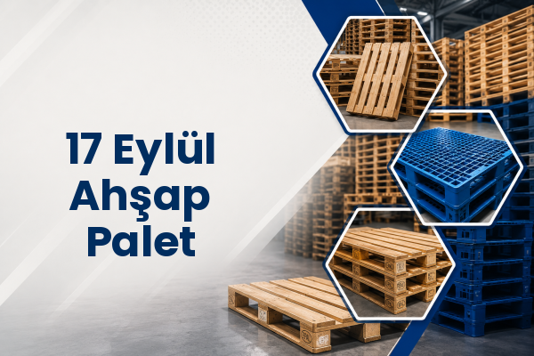 17 Eylül Ahşap Palet 