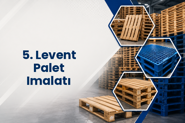 5. Levent Palet Imalatı 