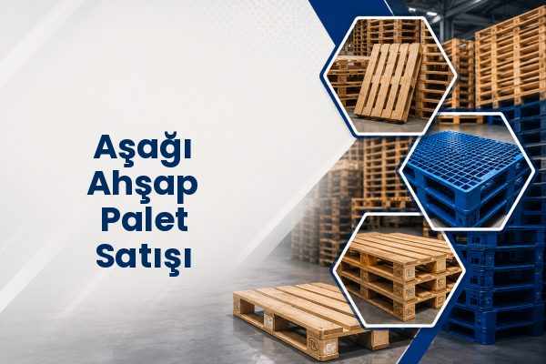 Aşağı Ahşap Palet Satışı 