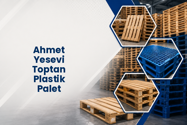 Ahmet Yesevi Toptan Plastik Palet 