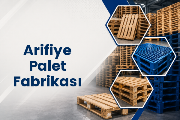 Arifiye Palet Fabrikası 