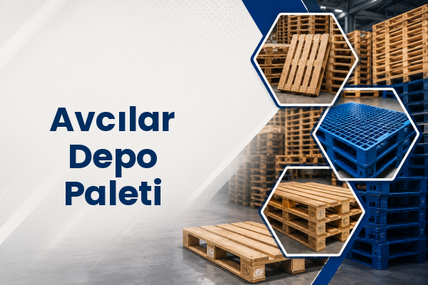 Avcılar Depo Paleti 