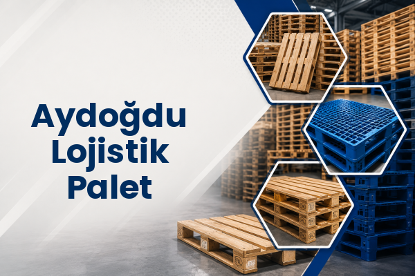 Aydoğdu Lojistik Palet 