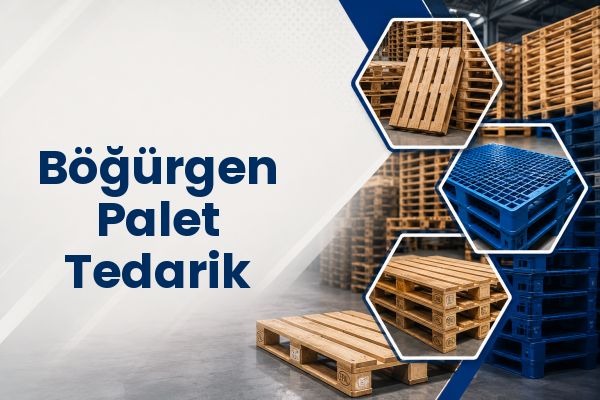 Böğürgen Palet Tedarik 