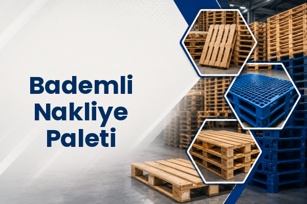 Bademli Nakliye Paleti 
