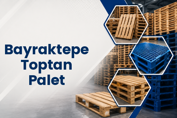 Bayraktepe Toptan Palet 