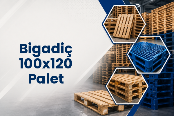 Bigadiç 100x120 Palet 