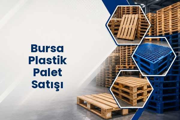 Bursa Plastik Palet Satışı 