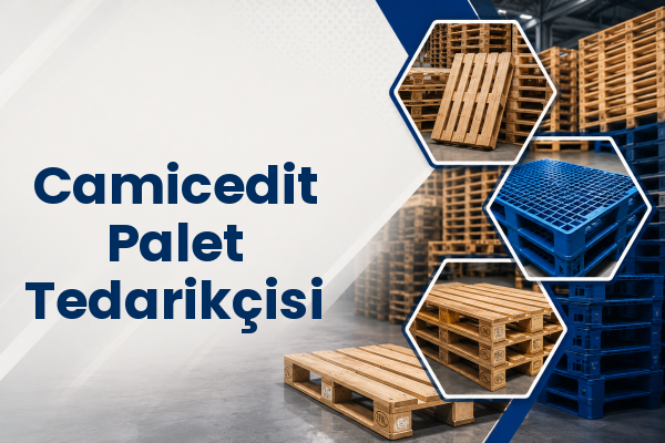 Camicedit Palet Tedarikçisi 