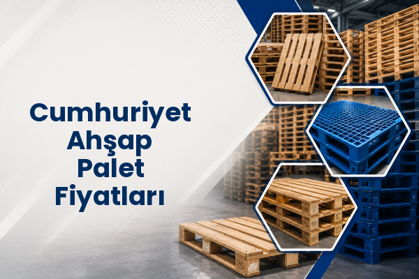 Cumhuriyet Ahşap Palet Fiyatları 