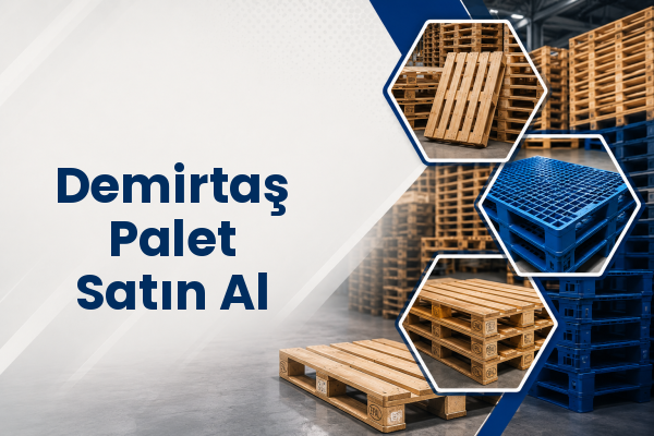 Demirtaş Palet Satın Al 