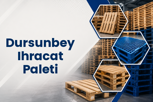 Dursunbey Ihracat Paleti 