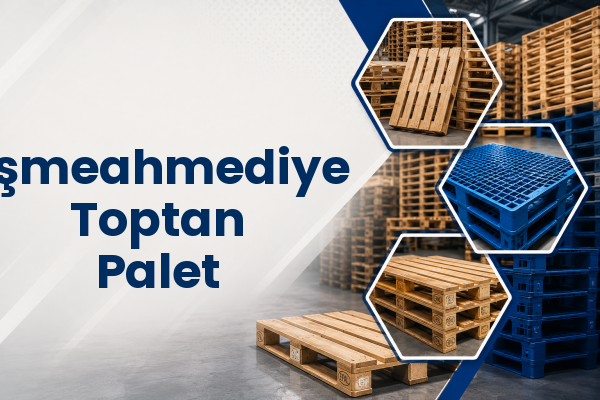 Eşmeahmediye Toptan Palet 