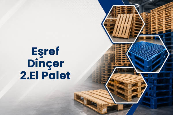 Eşref Dinçer 2.El Palet 