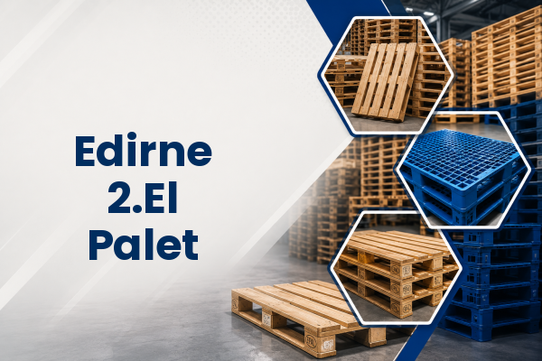 Edirne 2.El Palet 