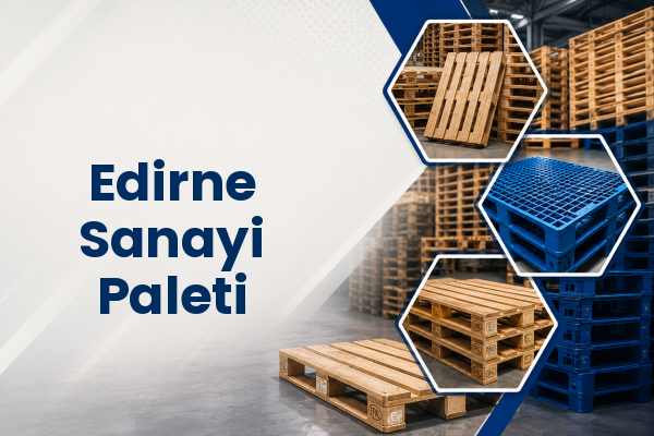Edirne Sanayi Paleti 
