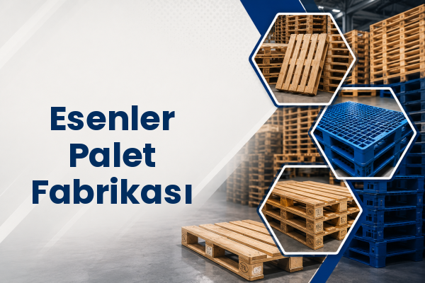 Esenler Palet Fabrikası 