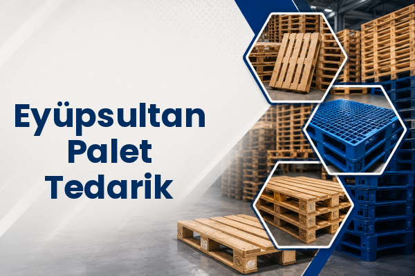 Eyüpsultan Palet Tedarik 