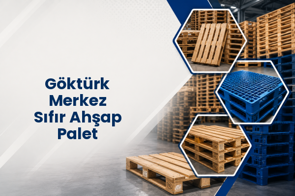 Göktürk Merkez Sıfır Ahşap Palet 