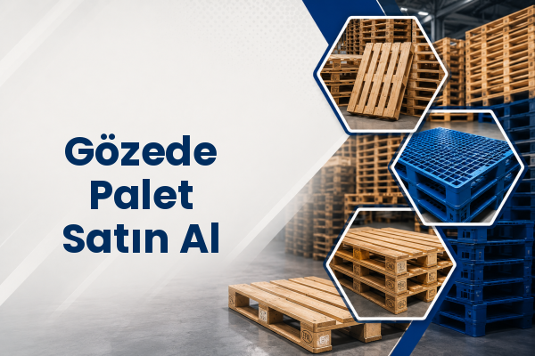 Gözede Palet Satın Al 