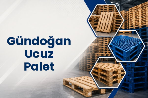 Gündoğan Ucuz Palet 