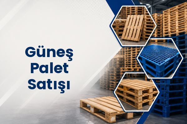 Güneş Palet Satışı 