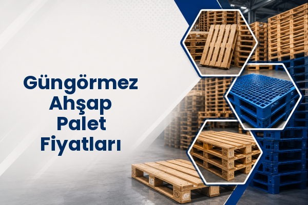 Güngörmez Ahşap Palet Fiyatları 