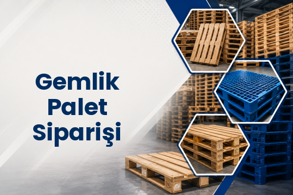 Gemlik Palet Siparişi 