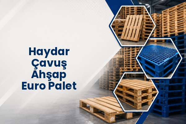Haydar Çavuş Ahşap Euro Palet 