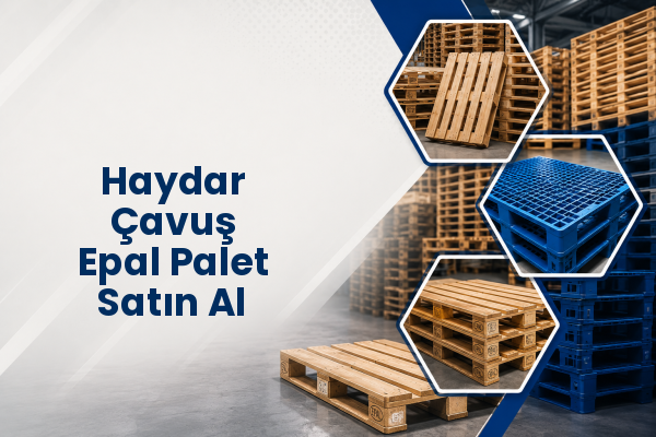 Haydar Çavuş Epal Palet Satın Al 