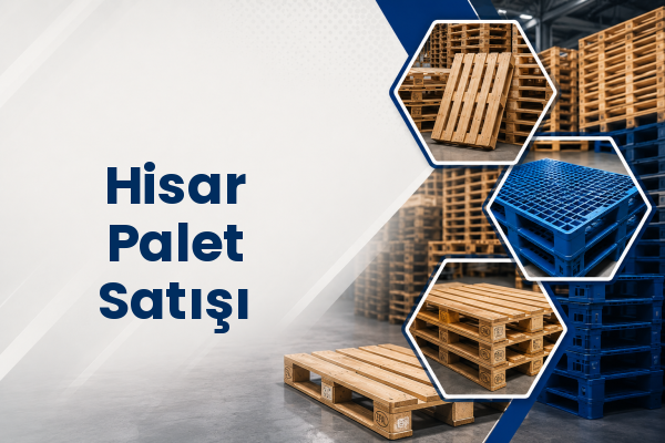 Hisar Palet Satışı 