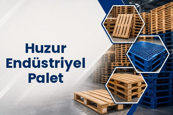 Huzur Endüstriyel Palet 