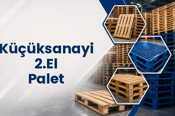 Küçüksanayi 2.El Palet 