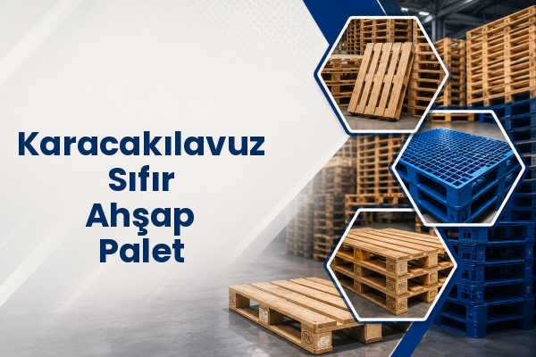 Karacakılavuz Sıfır Ahşap Palet 
