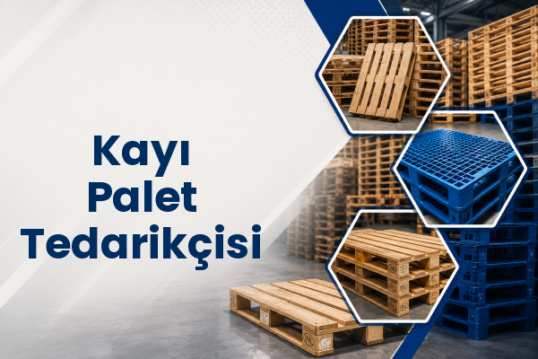 Kayı Palet Tedarikçisi 