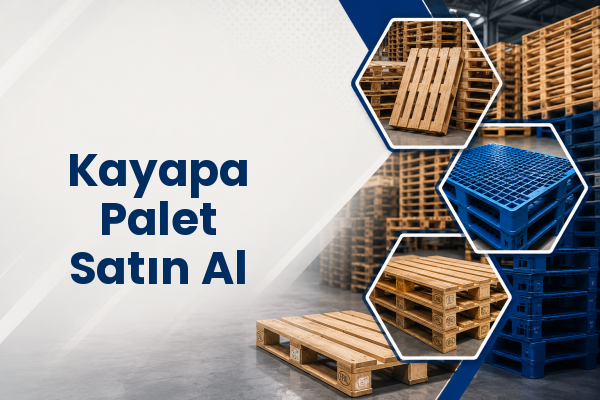 Kayapa Palet Satın Al 