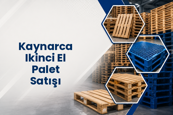 Kaynarca Ikinci El Palet Satışı 