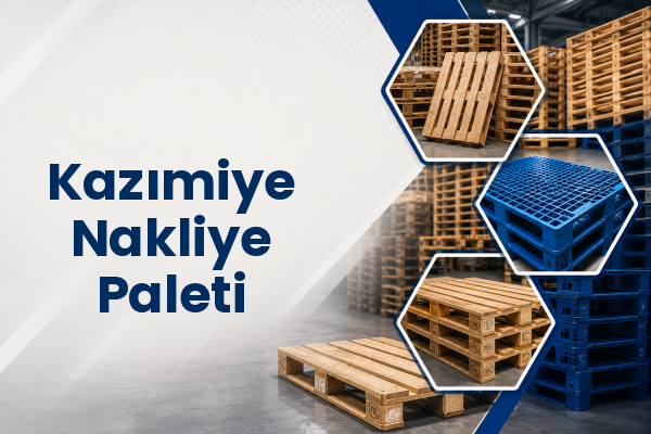 Kazımiye Nakliye Paleti 
