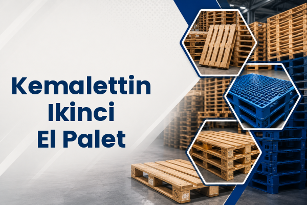 Kemalettin Ikinci El Palet 