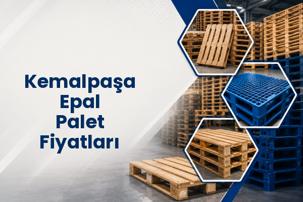 Kemalpaşa Epal Palet Fiyatları 