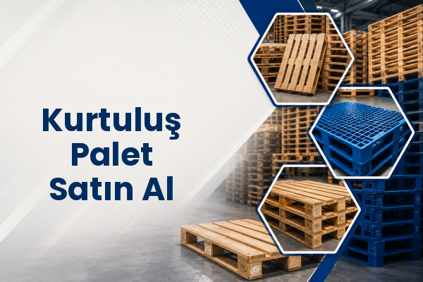 Kurtuluş Palet Satın Al 