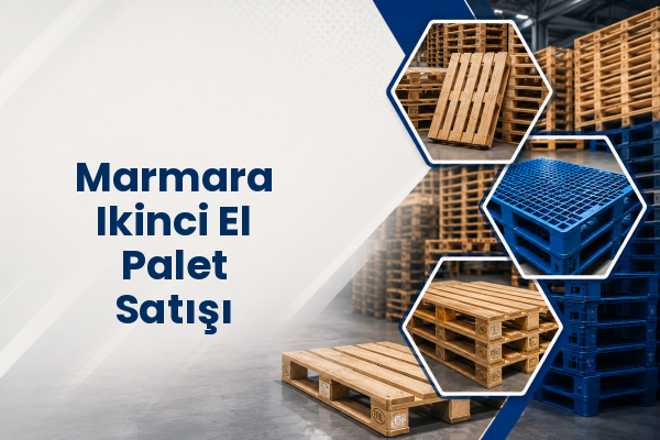 Marmara Ikinci El Palet Satışı 